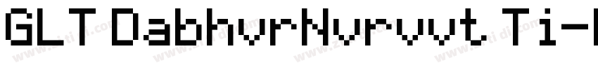 GLT DabhvrNvrvvt Ti字体转换